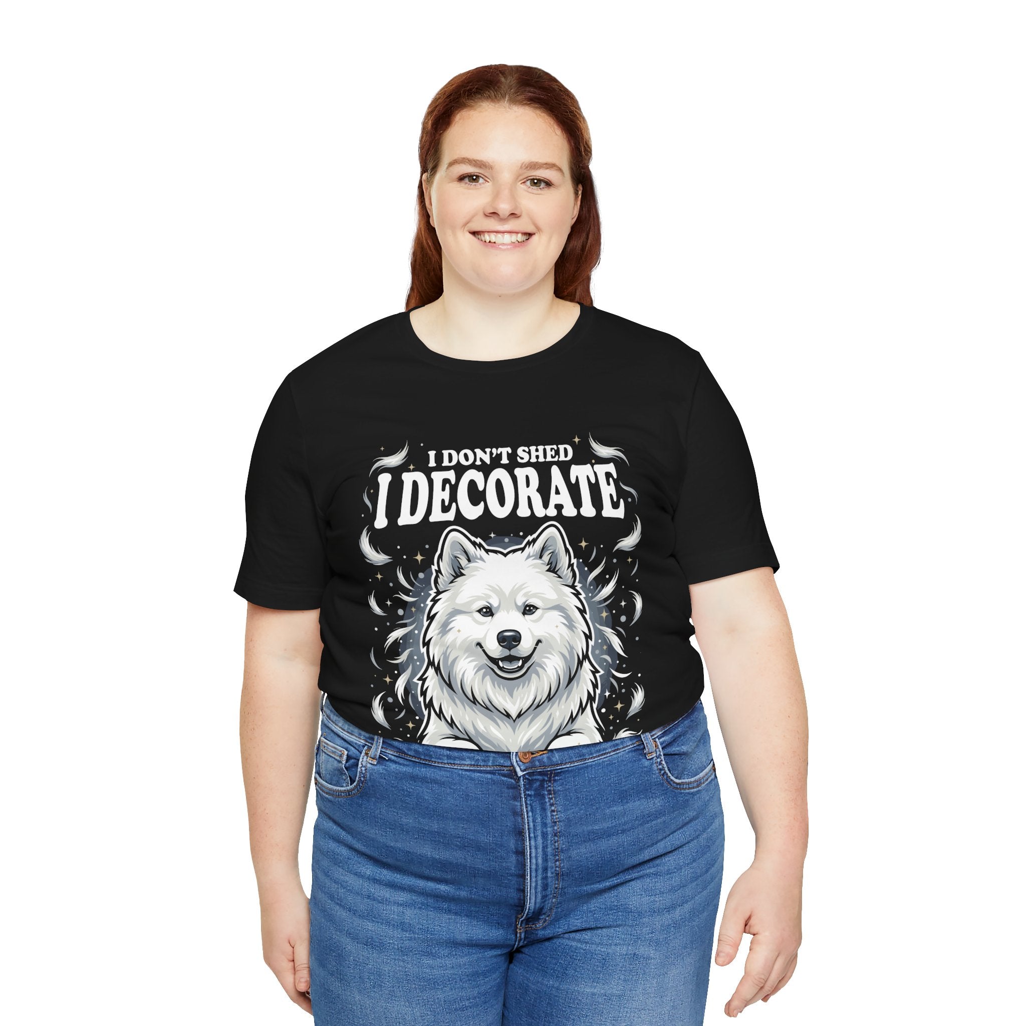 I Don't Shed I Decorate Samoyed Shirt | Funny Samoyed Owner Gift | Cute Fluffy Dog Lover Tee | Samoyed Mom Dad T-Shirt